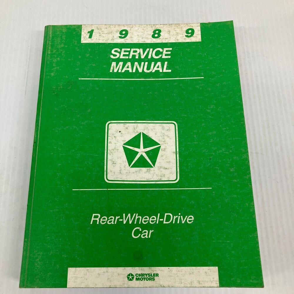 1989 SERVICE MANUAL REAR WHEEL DRIVE CAR Chrysler Dodge Plymouth